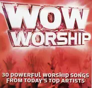 Chris Tomlin / Third Day / Bebo Norman a.o. - Wow Worship (30 Powerful Worship Songs From Today's Top Artists)