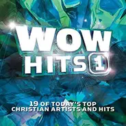 Jeremy Camp, Third Day, Skillet - WOW Hits 1 (19 Of Today's Top Christian Artists And Hits)
