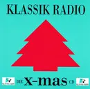 CD - Philadelphia Brass Ensemble, Liona Boyd, Mahalia Jackson a.o. - Klassik Radio: Die X-Mas CD