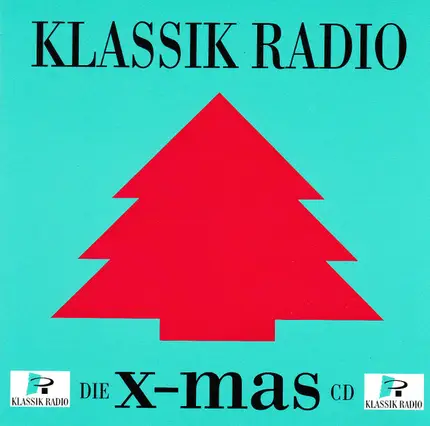 Philadelphia Brass Ensemble, Liona Boyd, Mahalia Jackson a.o. - Klassik Radio: Die X-Mas CD