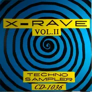 Johnny Morales, E.K.O., DJJD a.o. - X-Rave Vol. II Techno Sampler