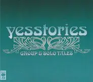 Yes, Esquire, Rick Wakeman a.o. - Yesstories (Group & Solo Tales)