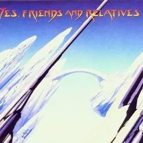 Various Artists - Yes, Friends And Relatives