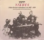 Joel Rubin, Rita Ottens a.o. - Yikhes - Frühe Klezmer-Aufnahmen Von 1907-1939 Aus Der Sammlung Von Prof. Martin Schwartz