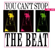 Fancy, Then Jerico, Dolmen a.o. - You Can't Stop The Beat Vol. One