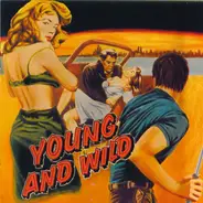 Al Hendrix / Ron Berry / Tommy Cassel a.o. - YOUNG AND WILD