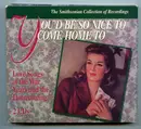 Double CD - Bing Crosby, Dinah Shore, Claude Thornhill - You'd Be So Nice To Come Home To (Love Songs Of The War Years And The Homecoming) - Digipak + Booklet