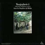 Various - Yougoslavie 2 - Macédoine: Polyphonies Tosques - Sous Les Peupliers De Bilisht