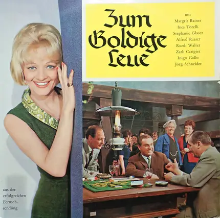 Margrit Rainer, Ines Torelli, Stephanie Glaser, Alfred Rasser, Ruedi Walter, Zarli Cargiet - Zum Goldige Leue