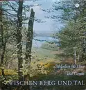 10'' - Various - Zwischen Berg Und Tal (Melodien Für Herz Und Gemüt)
