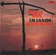 Zwischen Wolga Und Don - Im Lande Schiwagos
