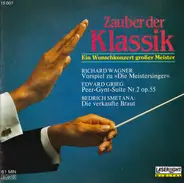 Smetana, Grieg, Wagner - Zauber Der Klassik - Ein Wunschkonzert Grosser Meister