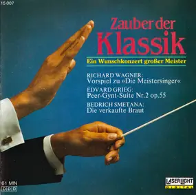 Bedrich Smetana - Zauber Der Klassik - Ein Wunschkonzert Grosser Meister