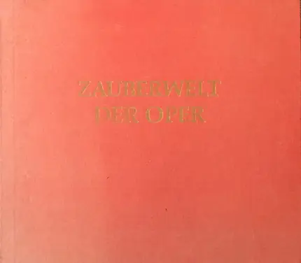 Mozart, Monteverdi, Beethoven a.o. - Zauberwelt Der Oper