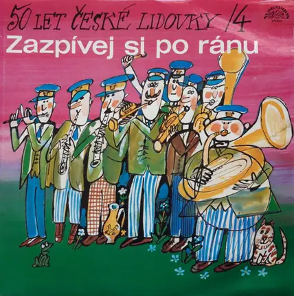 Karel Vacek / Karel Valdauf / Jaroslav MArek a.o. - Zazpívej Si Po Ránu - 50 Let České Lidovky /4 = 50 years of Czech