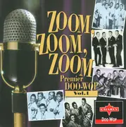 CD - The Crests, The Penguins a.o. - Zoom, Zoom, Zoom (Premier Doo-Wop, Vol. 1)
