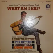 LeRoy Van Dyke, Faron Young, a.o. - Music From The Original Sound Track 'What Am I Bid?'