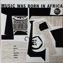 LP - Ben 'Sach' Masinga, Thandi Mpambani a.o. - Music Was Born In Africa