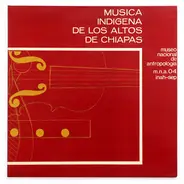 Various - Musica Indigena De Los Altos De Chiapas