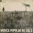 LP - Os Tapes,Darcy Fagundes a.o. - Música Popular Do Sul 3 - Gatefold