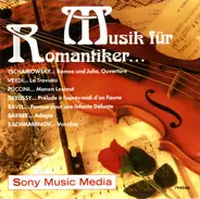Tchaikovsky / Verdi / Puccini / Debussy a.o. - Musik Für Romantiker...