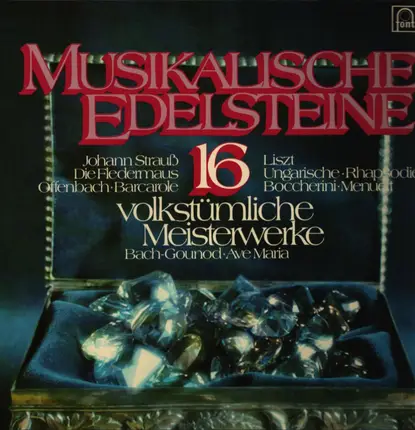 Strauss,Liszt a.o. - Musikalische Edelsteine 16
