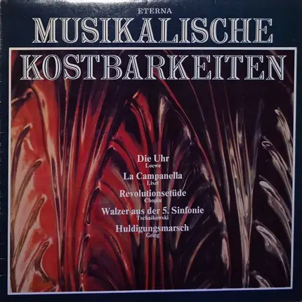 Loewe, Liszt, Chopin a.o. - Musikalische Kostbarkeiten