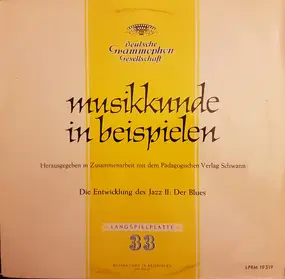 Louis Amstrong, Montana Taylor a.o. - Mussikunde In Beispielen Die Entwiklung Des Jazz II : Der Blues.