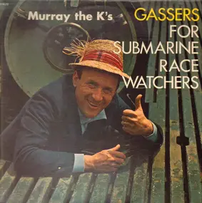 Various Artists - Murray The K's Gassers For Submarine Race Watchers