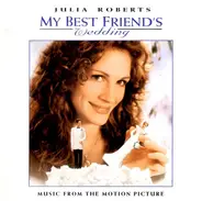 Soundtrack - My Best Friend's Wedding (Music From The Motion Picture)