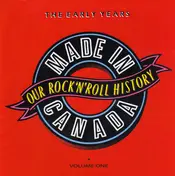 Barry Allen - Made In Canada:  Our Rock 'N' Roll History - Volume 1:  The Early Years (1960-1970)