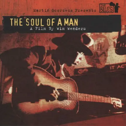 Various - Martin Scorsese Presents The Blues - The Soul Of A Man (A Film By Wim Wenders)