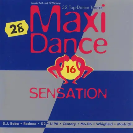 DJ Bobo, Rednex, Centory, Mo-Do, Whigfield, u.a - Maxi Dance Sensation 16