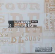 Michael Hedges, Bobby Bare, The Sports... - May Your Song Always Be Sung (The Songs Of Bob Dylan)