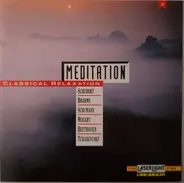 Schubert / Brahms / Schumann / Beethoven a.o. - Meditation - Classical Relaxation Vol. 7