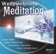 Bach / Grieg / Telemann / Vivaldi a.o. - Meditation Zur Weihnachtszeit