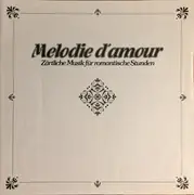 Double LP - Various - Melodie D'amour - Zärtliche Musik Für Romantische Stunden