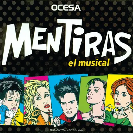 Pia Aún, Natalia Sosa, Mónica Huarte, Mariana Treviño a.o. - Mentiras El Musical