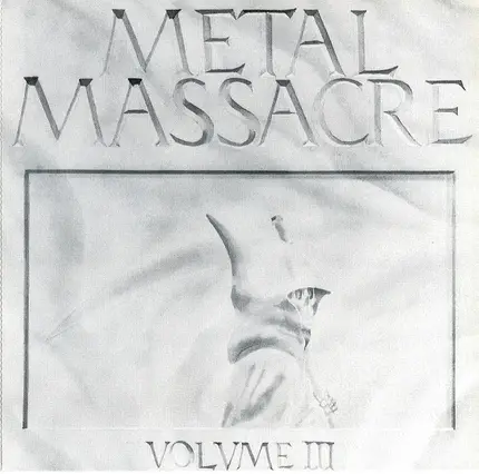 Slayer, Warlord, Virgin Steele, a.o. - Metal Massacre Volume III