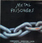 Acid, Seducer a.o. - Metal Prisoners