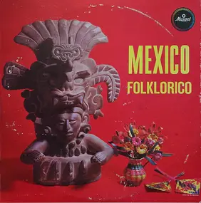 Various Artists - Mexico Folklorico