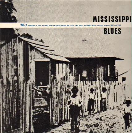 Charley Patton / Sam Collins / Skip James a.o - Mississippi Blues Vol. 2
