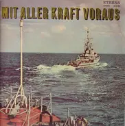 Stabsmusikkorps Der Volksmarine Rostock - Mit Aller Kraft Voraus
