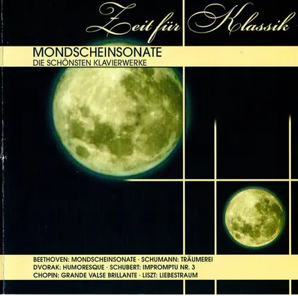 Mozart / Beethoven / Schubet / Schumann a.o. - Mondscheinsonate - Die Schönsten Klavierwerke