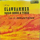 LP - Oscar Wright, Sidna Myers, Fulton Myers - More Clawhammer Banjo Songs & Tunes From The Mountains