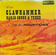 Oscar Wright, Sidna Myers, Fulton Myers - More Clawhammer Banjo Songs & Tunes From The Mountains