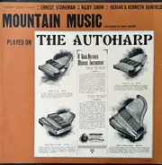 Ernest Stoneman, Kilby Snow, Kenneth Benfield - Mountain Music Played  On The Autoharp