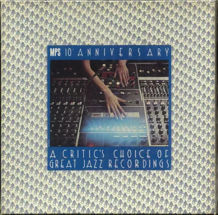 Oscar Petersons, Monty Alexander, Freddie Hubbard, a.o - MPS 10th Anniversary: A Critic's Choice Of Great Jazz Recordings