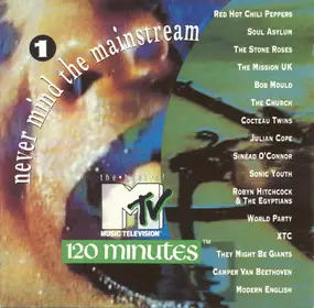 Red Hot Chili Peppers - Never Mind The Mainstream...The Best Of MTV's 120 Minutes Vol. 1
