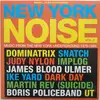 Double LP - Dominatrix, Snatch, Judy Nylon, a.o. - New York Noise Vol. 3 (Music From The New York Underground 1977-1984)